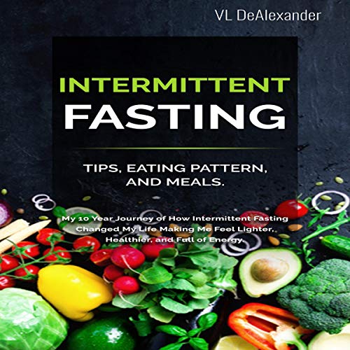 Intermittent Fasting by V L DeAlexander