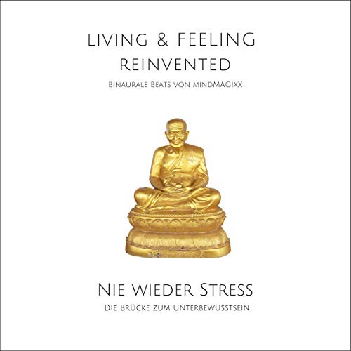 Nie wieder Stress - Die Stress-Reduktions-Frequenz by Patrick Lynen