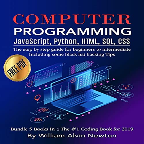Computer Programming: JavaScript, Python, HTML, SQL, CSS by Willam Alvin Newton