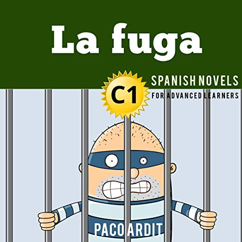 Spanish Novels: La fuga [The Escape]