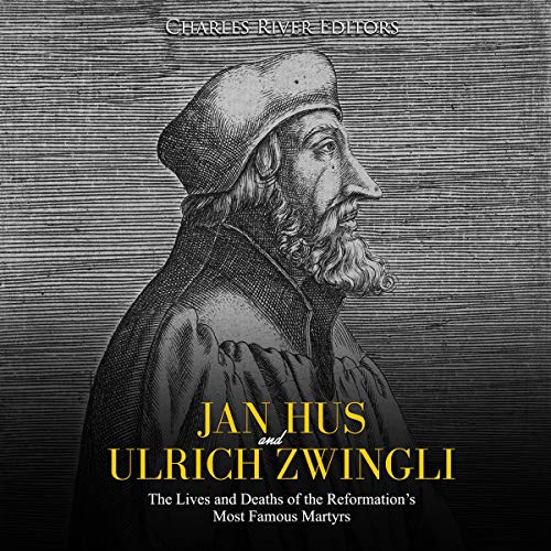 Jan Hus and Ulrich Zwingli