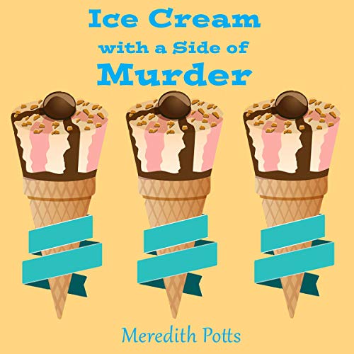 Ice Cream with a Side of Murder