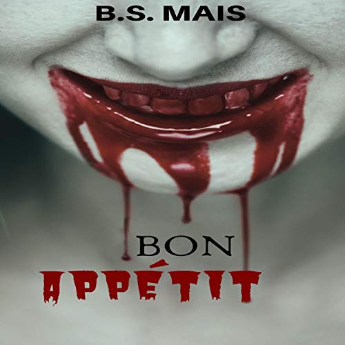 Bon Appétit by B.S. Mais