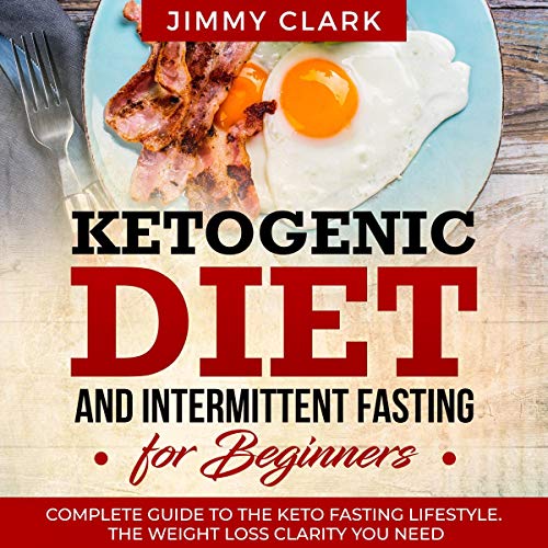 Ketogenic Diet and Intermittent Fasting for Beginners