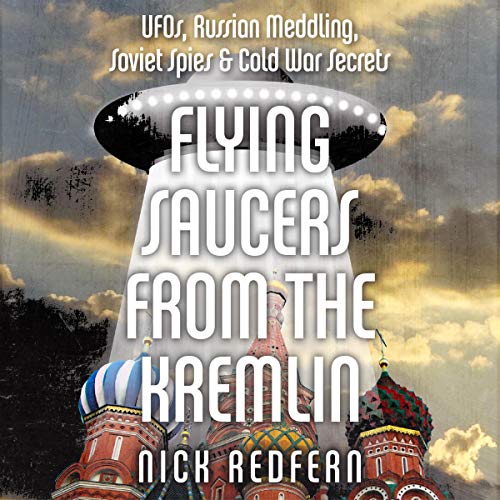 Flying Saucers from the Kremlin