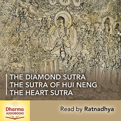 The Diamond Sutra, The Heart Sutra, The Sutra of Hui Neng
