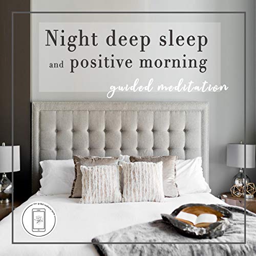 Deep Sleep and Positive Morning Guided Meditation