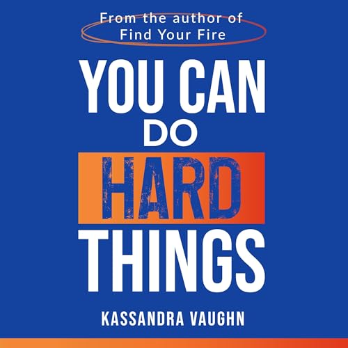You Can Do Hard Things