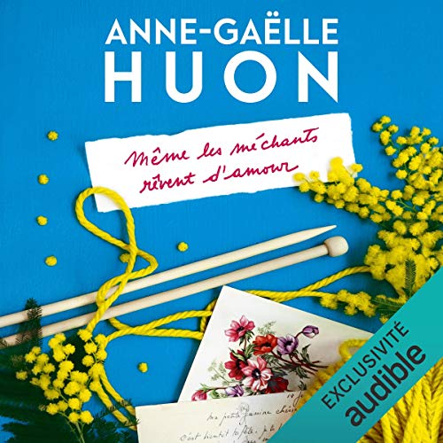 Même les méchants rêvent d'amour by Anne-Gaëlle Huon