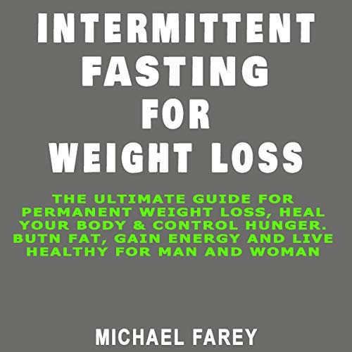 Intermittent Fasting for Weight Loss.