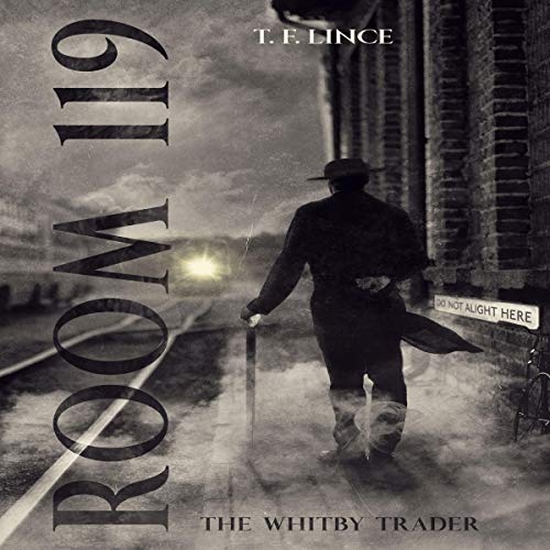 Room 119: The Whitby Trader by Mr. T F Lince