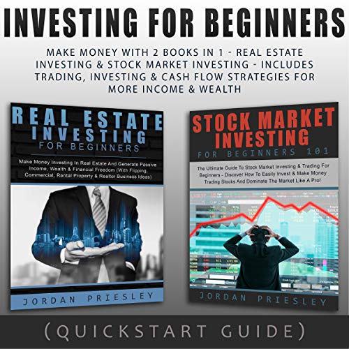 Investing for Beginners: Make Money with 2 Books in 1 - Real Estate Investing & Stock Market Investing