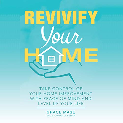Revivify Your Home by Grace Mase