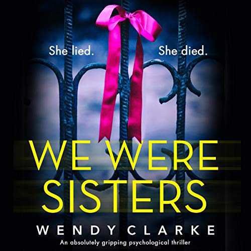 We Were Sisters: An Absolutely Gripping Psychological Thriller
