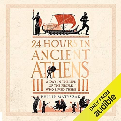 24 Hours in Ancient Athens