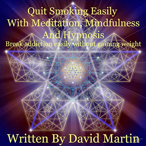 Quit Smoking Easily with Meditation, Mindfulness and Hypnosis