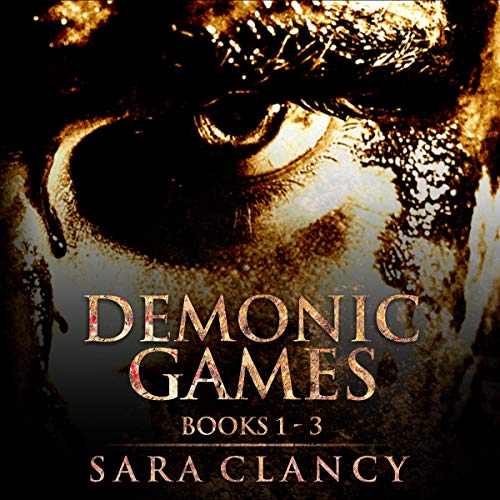 Demonic Games Series Books 1 - 3