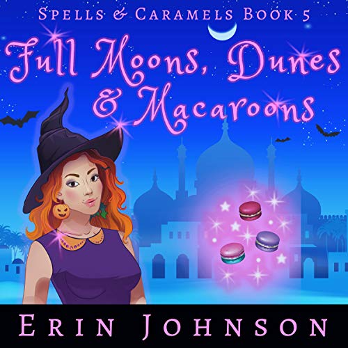 Full Moons, Dunes & Macaroons (A Cozy Witch Mystery)