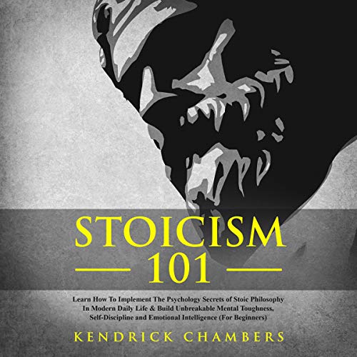 Stoicism 101 by Kendrick Chambers