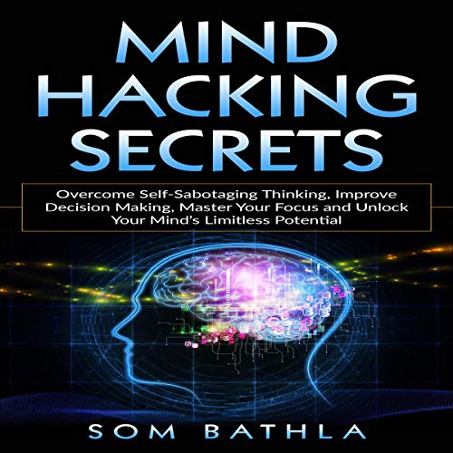 Mind Hacking Secrets by Som Bathla