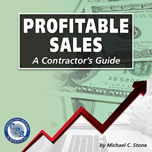 Profitable Sales: A Contractor's Guide by Michael C. Stone