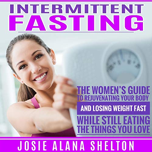Intermittent Fasting by Josie Alana Shelton