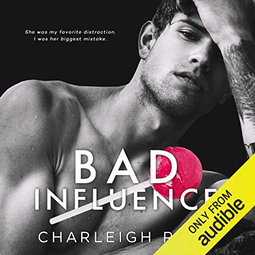Bad Influence by Charleigh Rose