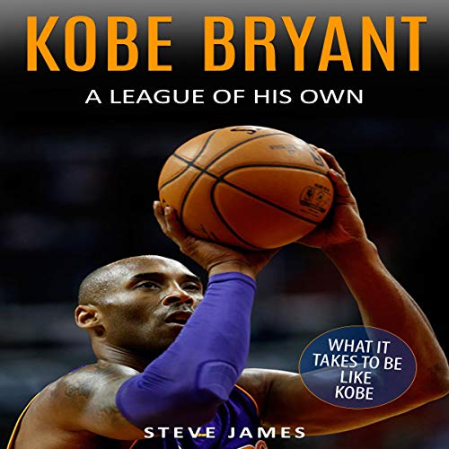 Kobe Bryant: A League of His Own