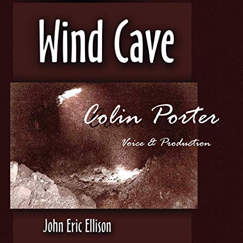 Wind Cave by John Eric Ellison