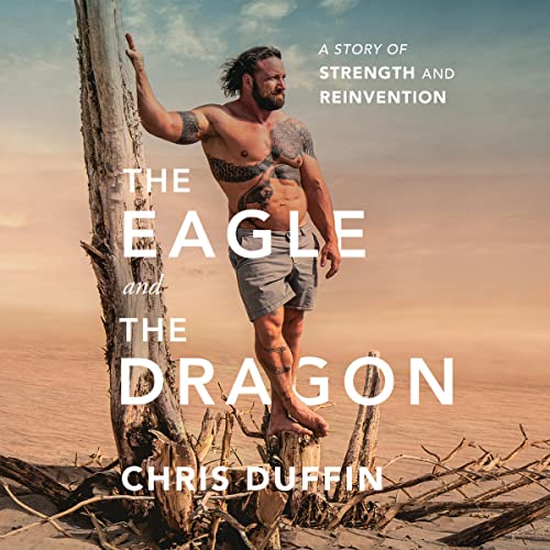 The Eagle and the Dragon by Chris Duffin