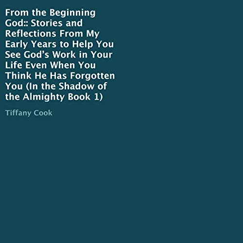 From The Beginning God - Revised Edition by Tiffany Cook
