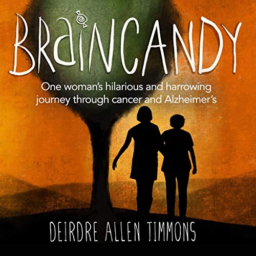 Brain Candy by Deirdre Timmons