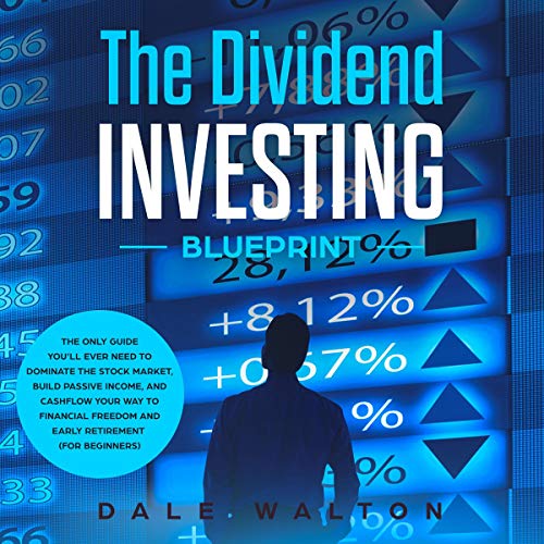 The Dividend Investing Blueprint: