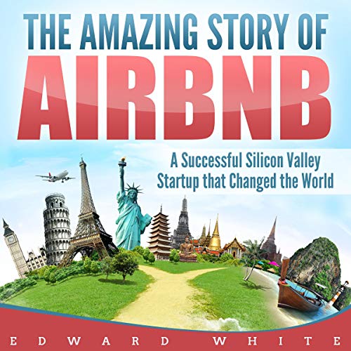 The Amazing Story of Airbnb