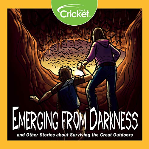 Emerging from Darkness and Other Stories About Surviving the Great Outdoors