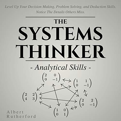 The Systems Thinker: Analytical Skills