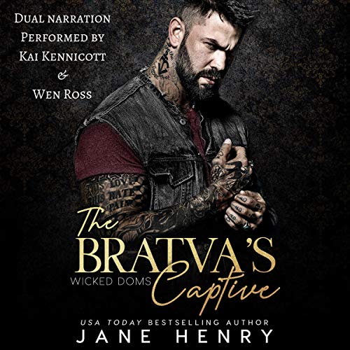 The Bratva's Captive: A Dark Mafia Romance (Wicked Doms) by Jane Henry