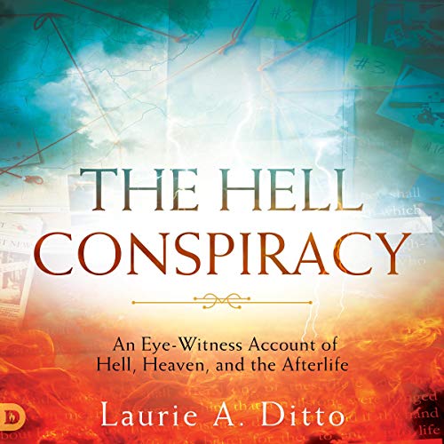 The Hell Conspiracy by Laurie A. Ditto