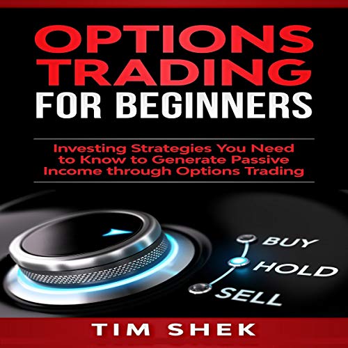 Options Trading for Beginners by Tim Shek