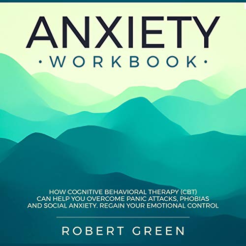 Anxiety Workbook by Robert Green