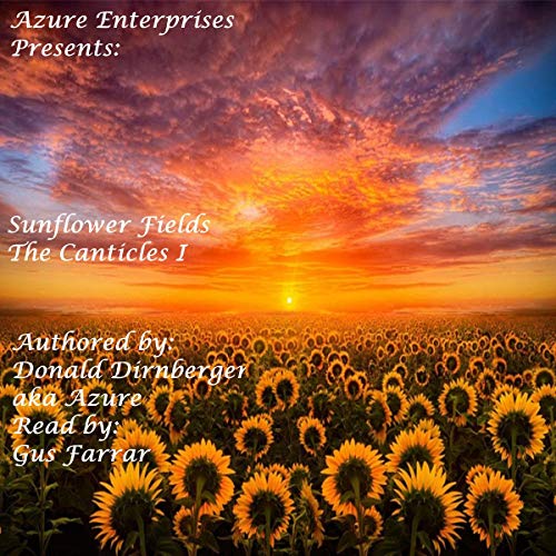 Sunflower Fields: The Canticles I