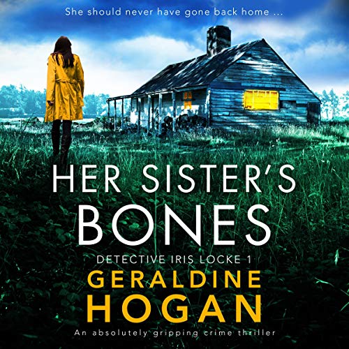 Her Sister's Bones: An Absolutely Gripping Crime Thriller