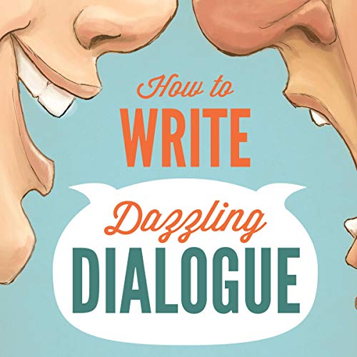 How to Write Dazzling Dialogue