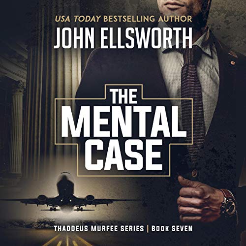 The Mental Case: A Legal Thriller