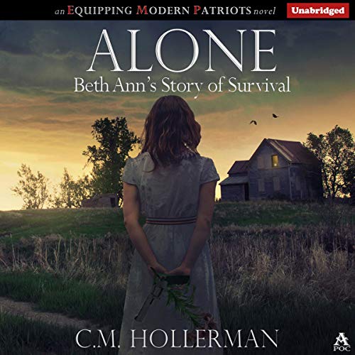 Alone: Beth Ann's Story of Survival by C. M. Hollerman