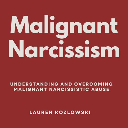 Malignant Narcissism