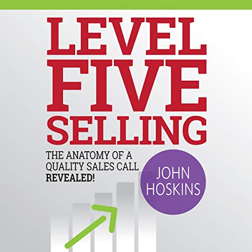 Level Five Selling by John Hoskins