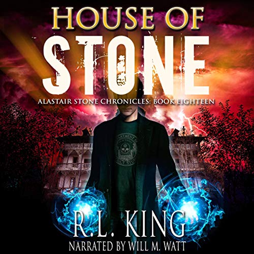House of Stone: An Alastair Stone Urban Fantasy Novel