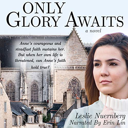 Only Glory Awaits by Leslie S. Nuernberg