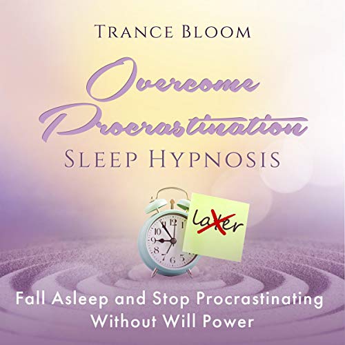 Overcome Procrastination Sleep Hypnosis